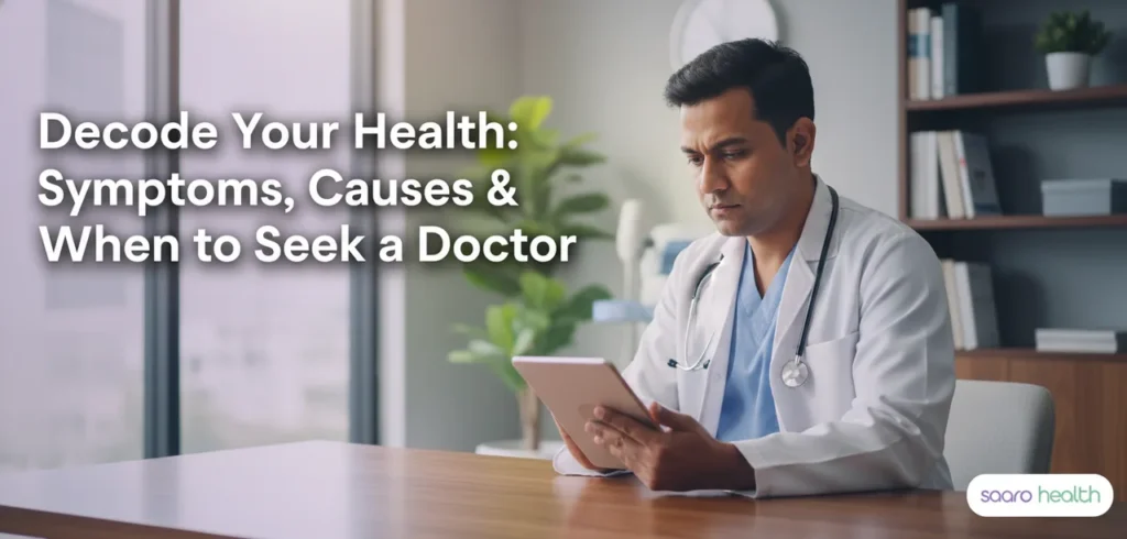 An Indian doctor reviewing patient symptoms and treatment information on a tablet, emphasizing the importance of understanding symptoms and when to see a doctor.